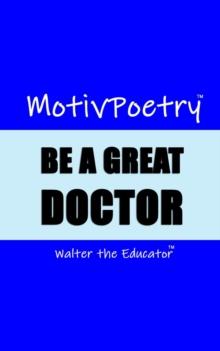 MotivPoetry : BE A GREAT DOCTOR