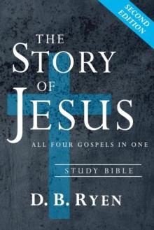 The Story of Jesus : All Four Gospels In One (Study Bible)