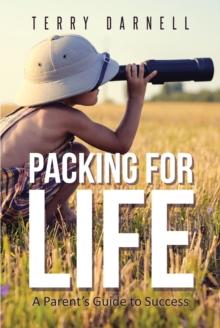 Packing for Life : A Parent's Guide to Success