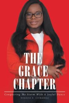 The Grace Chapter : Conquering The Storm With A Joyful Dance