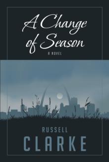 A Change of Season : A Novel