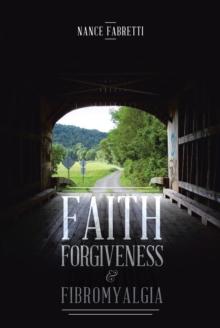 Faith, Forgiveness, & Fibromyalgia