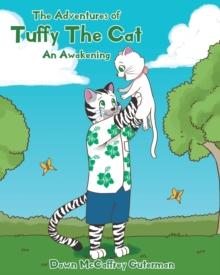 The Adventures of Tuffy The Cat : An Awakening