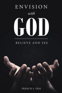 Envision with God : Believe and See