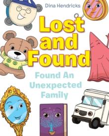 Lost and Found : Found An Unexpected Family