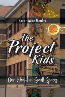 The Project Kids : Our World in Small Spaces