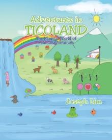 Adventures in Ticoland : The Magical World of Animals Continues