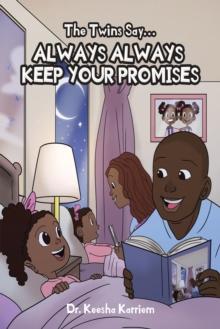 The Twins Say...Always, Always Keep Your Promises