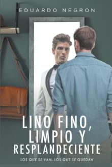 Lino fino, limpio y resplandeciente : Los que se van, los que se quedan