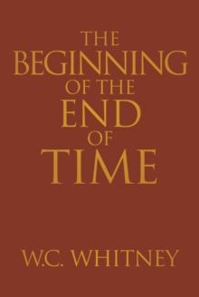 The Beginning of the End of Time