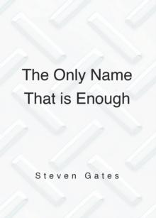 The Only Name That is Enough