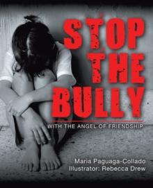 Stop the Bully : With the Angel of Friendship