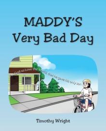 Maddy's Very Bad Day