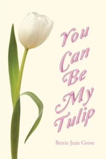 You Can Be My Tulip