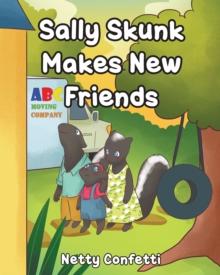 Sally Skunk : Makes New Friends