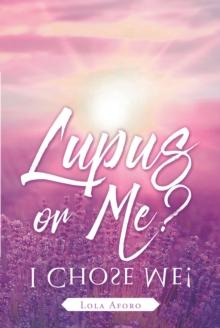 Lupus or Me? : I Chose Me!