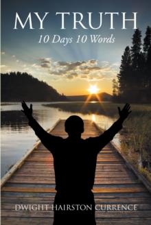 My Truth : Ten Days, Ten Words