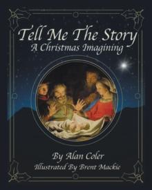 Tell Me the Story : A Christmas Imagining