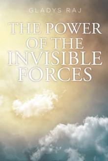 The Power of the Invisible Forces