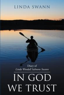 Diary of Linda Woodall Salmons Swann : In God We Trust