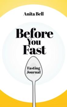 Before You Fast : Fasting Journal