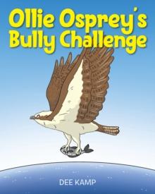 Ollie Osprey's Bully Challenge