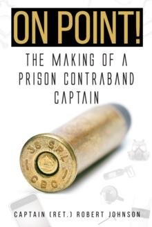 On Point! : The Making of a Prison Contraband Captain