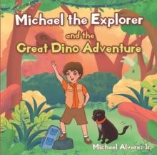 Michael the Explorer and the Great Dino Adventure