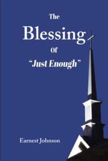 The Blessing of "Just Enough"