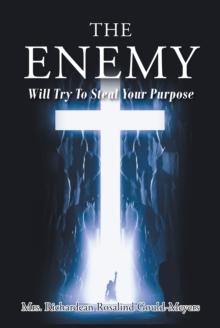 The Enemy Will Try to Steal Your Purpose