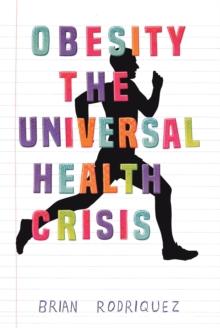 Obesity : The Universal Health Crisis