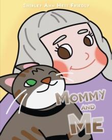 Mommy and Me : The Adventures of a Cat Named Muffin