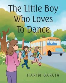 The Little Boy Who Loves to Dance