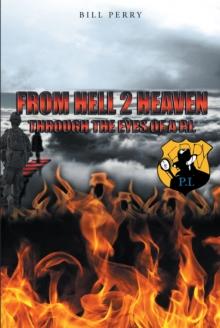 From Hell 2 Heaven : Through the Eyes of a P.I.