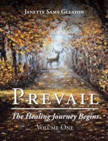 Prevail : The Healing Journey Begins: Volume One