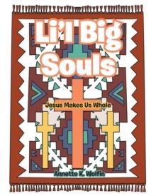 Li'l Big Souls : Jesus Makes Us Whole