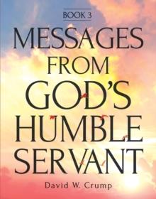 Messages From God's Humble Servant : Book 3