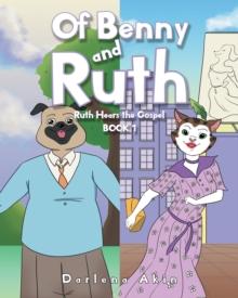 Of Benny and Ruth : Book 1: Ruth Hears the Gospel