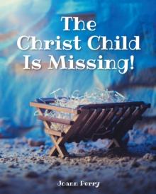 The Christ Child Is Missing!