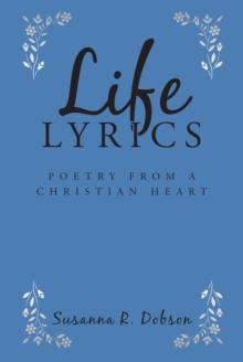 Life Lyrics : Poetry From a Christian Heart