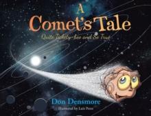 A Comet's Tale : Quite Tickety-boo and So True