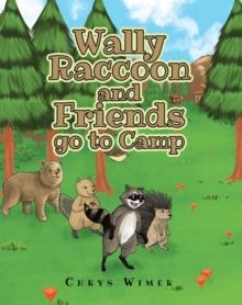 Wally Raccoon and Friends go to Camp