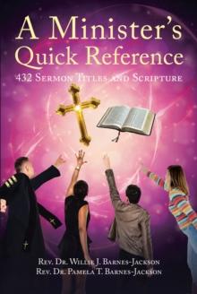 A Minister's Quick Reference : 432 Sermon Titles and Scripture