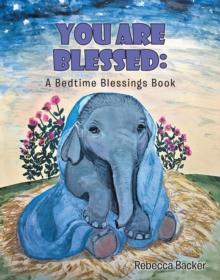 You Are Blessed : A Bedtime Blessings Book