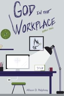 God in the Workplace : Bible Study