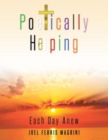 Poetically Helping : Each Day Anew