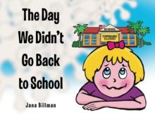 The Day We Didn't Go Back to School