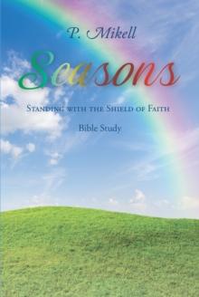 Seasons : Standing with the Shield of Faith: Bible Study