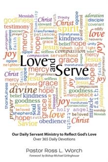 Love and Serve : Our Daily Servant Ministry to Reflect God's Love: Over 365 Daily Devotions