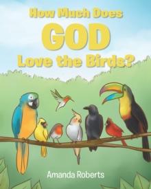 How Much Does God Love the Birds?